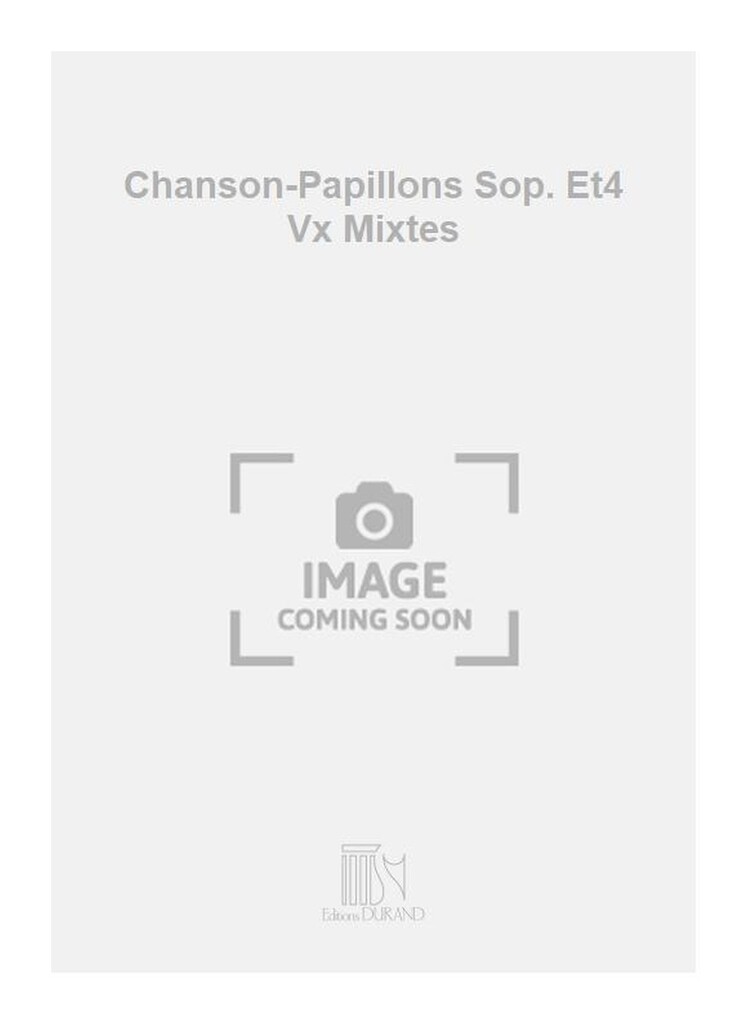 Chanson-Papillons Sop. Et4 Vx Mixtes
